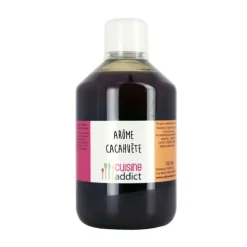 CUISINEADDICT Arôme Alimentaire Cacahuète 500ml* Arômes Alimentaires